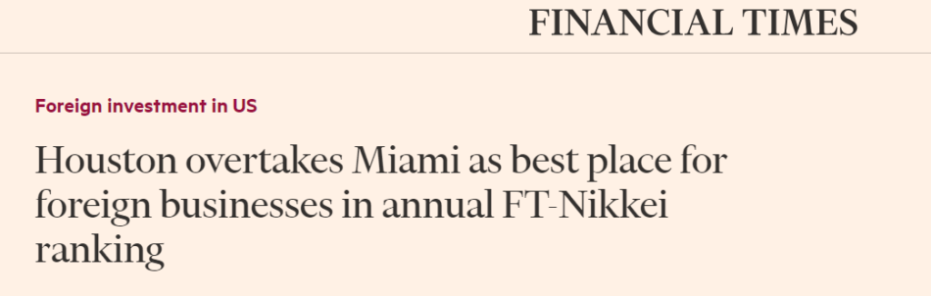 Houston overtakes Miami as best place for foreign businesses in annual FT-Nikkei ranking